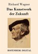 Das Kunstwerk der Zukunft (eBook, ePUB) - Bild 1
