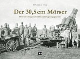 Der 30,5 cm Mörser