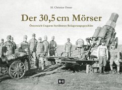 Der 30,5 cm Mörser - Ortner, M. Christian