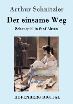 Der einsame Weg (eBook, ePUB) - Schnitzler, Arthur