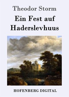 Ein Fest auf Haderslevhuus (eBook, ePUB) - Theodor Storm