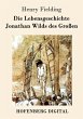 Die Lebensgeschichte Jonathan Wilds des... - Bild 1