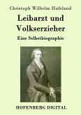 Leibarzt und Volkserzieher (eBook, ePUB)