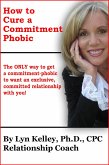 How to Cure a Commitment Phobic (eBook, ePUB)