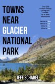 Towns near Glacier National Park (eBook, ePUB) Towns near Glacier National Park (eBook, ePUB)