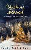 Wishing Season: Holiday Tales of Whimsy and Wonder (eBook, ePUB)