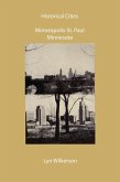 Historical Cities-Minneapolis & St. Paul, Minnesota (eBook, ePUB) Historical Cities-Minneapolis & St. Paul, Minnesota (eBook, ePUB)
