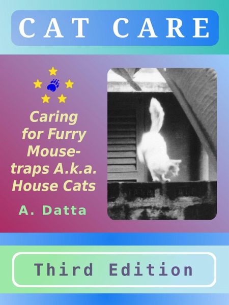 Cat Care: Caring for Furry Mouse-traps A.k.a. House Cats (eBook, ePUB)