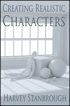 Creating Realistic Characters (eBook, ePUB) - Stanbrough, Harvey