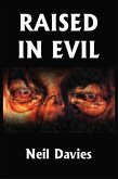 Raised In Evil (eBook, ePUB)
