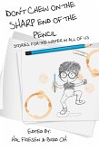 Don't Chew on the Sharp End of the Pencil (eBook, ePUB) Don't Chew on the Sharp End of the Pencil (eBook, ePUB)
