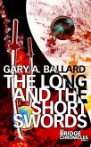 The Long and the Short Swords (The Bridge Chronicles, #4) (eBook, ePUB) The Long and the Short Swords (The Bridge Chronicles, #4) (eBook, ePUB)