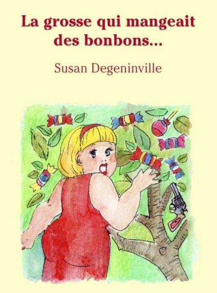 La grosse qui mangeait des bonbons (eBook, ePUB)