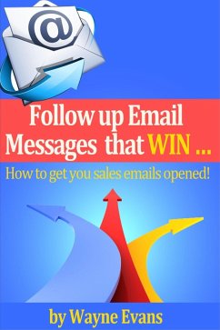 Follow Up Email Messages That Win! (eBook, ePUB) - Evans, Wayne