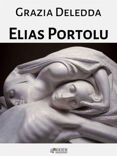 Elias Portolu (eBook, ePUB) - Deledda, Grazia