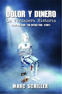Cover Dolor y Dinero-La Verdadera Historia-(Pain and Gain-The Untold True Story) (eBook, ePUB)
