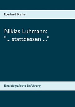 Niklas Luhmann: &quote;... stattdessen ...&quote; (eBook, ePUB)