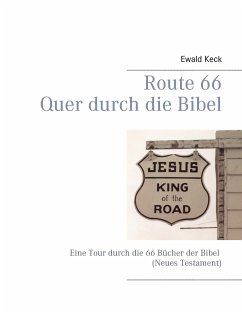 Route 66 - Quer durch die Bibel (eBook, ePUB) - Keck, Ewald