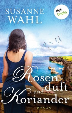 Rosenduft und Koriander (eBook, ePUB) - Wahl, Susanne