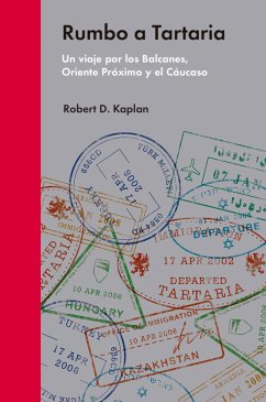 Rumbo a Tartaria (eBook, ePUB) - Kaplan, Robert D.