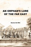 An Orphan's Lure of the Far East (eBook, ePUB)