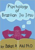 The Psychology of Brazilian Jiu Jitsu (eBook, ePUB)