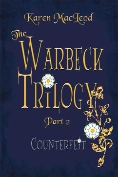 Counterfeit: Part II of The Warbeck Trilogy (eBook, ePUB) - MacLeod, Karen