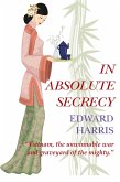 In Absolute Secrecy (eBook, ePUB) In Absolute Secrecy (eBook, ePUB)