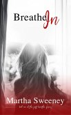 Breathe In (Just Breathe, #1) (eBook, ePUB)