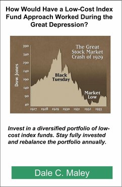 How Would Have a Low-Cost Index Fund Approach Worked During the Great Depression? (eBook, ePUB) - Maley, Dale