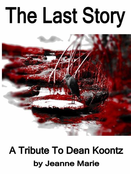 The Last Story, A Tribute to Dean Koontz (eBook, ePUB)
