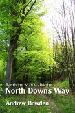 Rambling Man Walks The North Downs Way: Following the pilgrims from Farnham to Dover (eBook, ePUB) Rambling Man Walks The North Downs Way: Following the pilgrims from Farnham to Dover (eBook, ePUB)