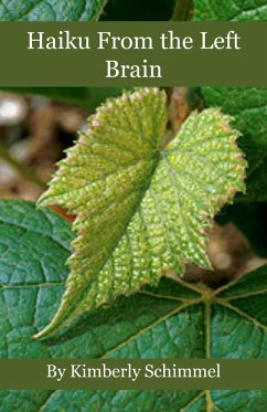 Haiku From the Left Brain (eBook, ePUB) - Schimmel, Kimberly