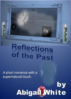 Cover Reflections Of The Past (eBook, ePUB)