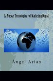 La Nuevas Tecnologías y el Marketing Digital (eBook, ePUB)