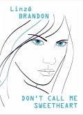 Don't Call Me Sweetheart (eBook, ePUB)