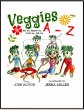 Veggies, A - Z See 'em, Rhyme 'em, Cook... - Bild 1