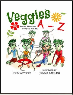 Cover Veggies, A - Z See 'em, Rhyme 'em, Cook 'em, Eat 'em (eBook, ePUB)