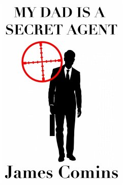 Cover My Dad is a Secret Agent (eBook, ePUB)