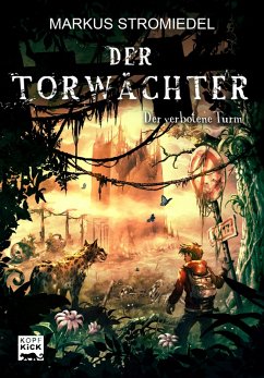 Der verbotene Turm / Der Torwächter Bd.3 (eBook, ePUB) - Stromiedel, Markus