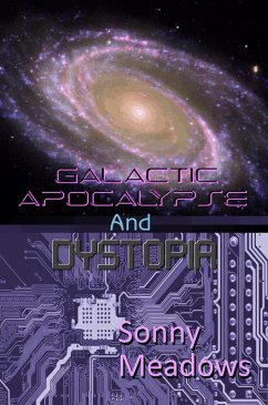 Cover Galactic Apocalypse and Dystopia (eBook, ePUB)