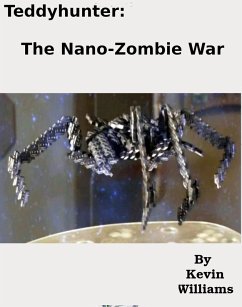 Cover Teddy Hunter: The Nano-zombie War (teddyhunter, #3) (eBook, ePUB)