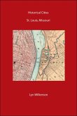 Historical Cities-St. Louis, Missouri (eBook, ePUB) Historical Cities-St. Louis, Missouri (eBook, ePUB)