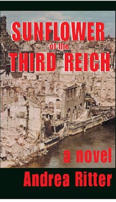 Sunflower of the Third Reich, A Novel (eBook, ePUB) - Ritter, Andrea
