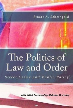 The Politics of Law and Order: Street Crime and Public Policy (eBook, ePUB) - Scheingold, Stuart A.