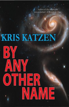 By Any Other Name (Interstellar Stories, #4) (eBook, ePUB) - Katzen, Kris