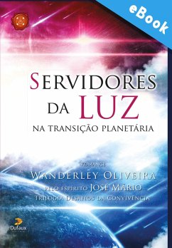 Servidores da luz na transição planetária (eBook, ePUB) - Oliveira, Wanderley