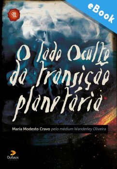 O lado oculto da Transição Planetária (eBook, ePUB) - Oliveira, Wanderley