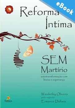 Reforma íntima sem martírio (eBook, ePUB) - Oliveira, Wanderley