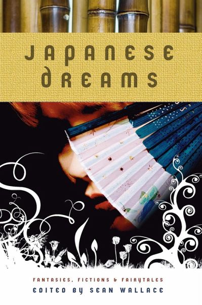 Japanese Dreams: Fantasies, Fictions & Fairytales (eBook, ePUB)